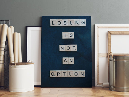 Motivational Scrabble Quote: Losing is Not an Option | Canvas Wall Art | Catchy Gallery | CG-139